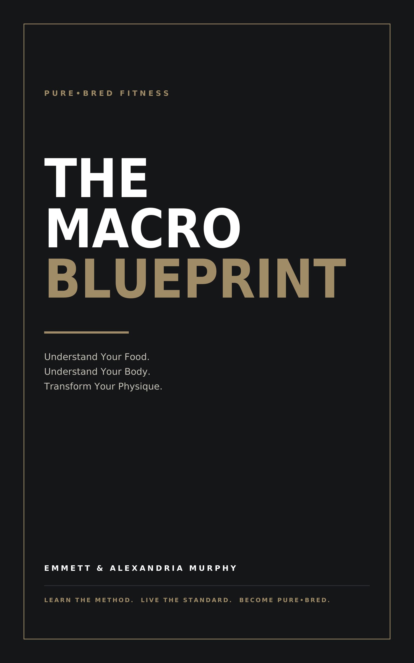 The Macro Blueprint — Pure•Bred Fitness. Charcoal cover with the title set in condensed bronze capitals.